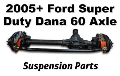 Suspension - 2005+ Ford Super Duty Dana 60 Axle - Suspension Parts